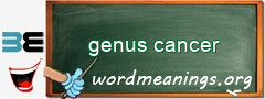 WordMeaning blackboard for genus cancer